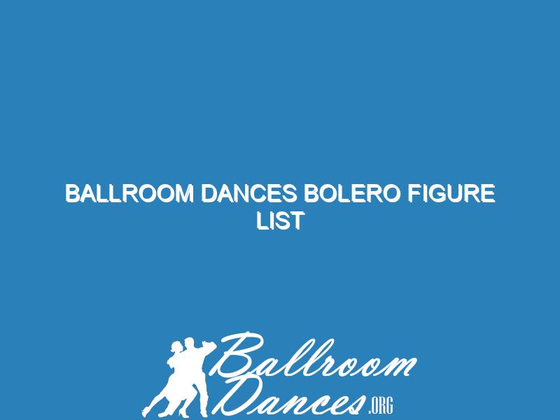 Ballroom Dances Bolero figure list