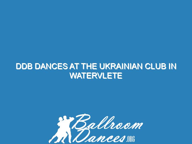 DDB dances at the Ukrainian Club in Watervlete