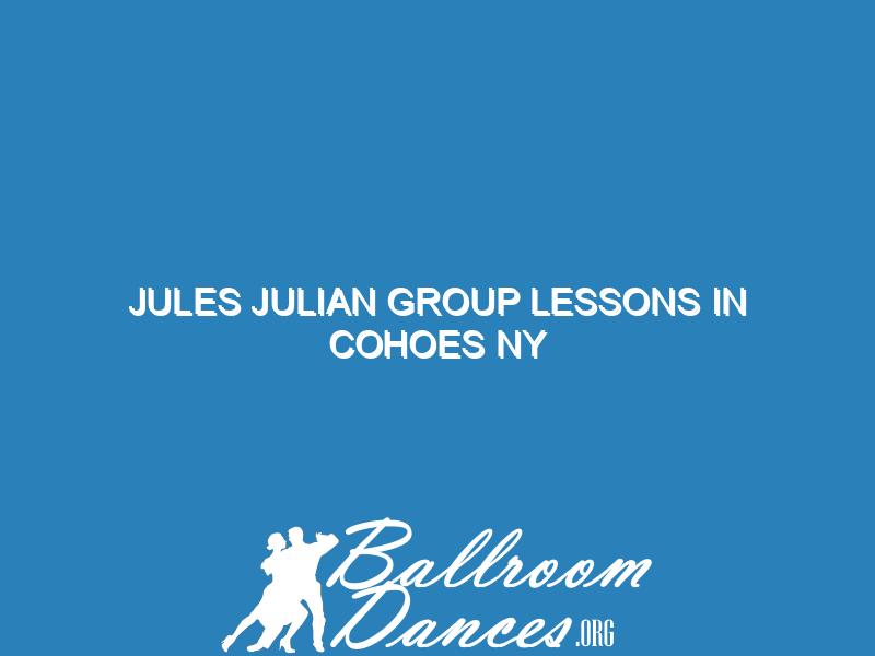 Jules Julian Group Lessons in Cohoes NY