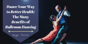 The Benefits of Ballroom Dancing for Mental Acuity in the United States