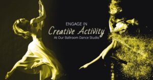 Unleashing Creative Potential Ballroom Dance and Creative Minds